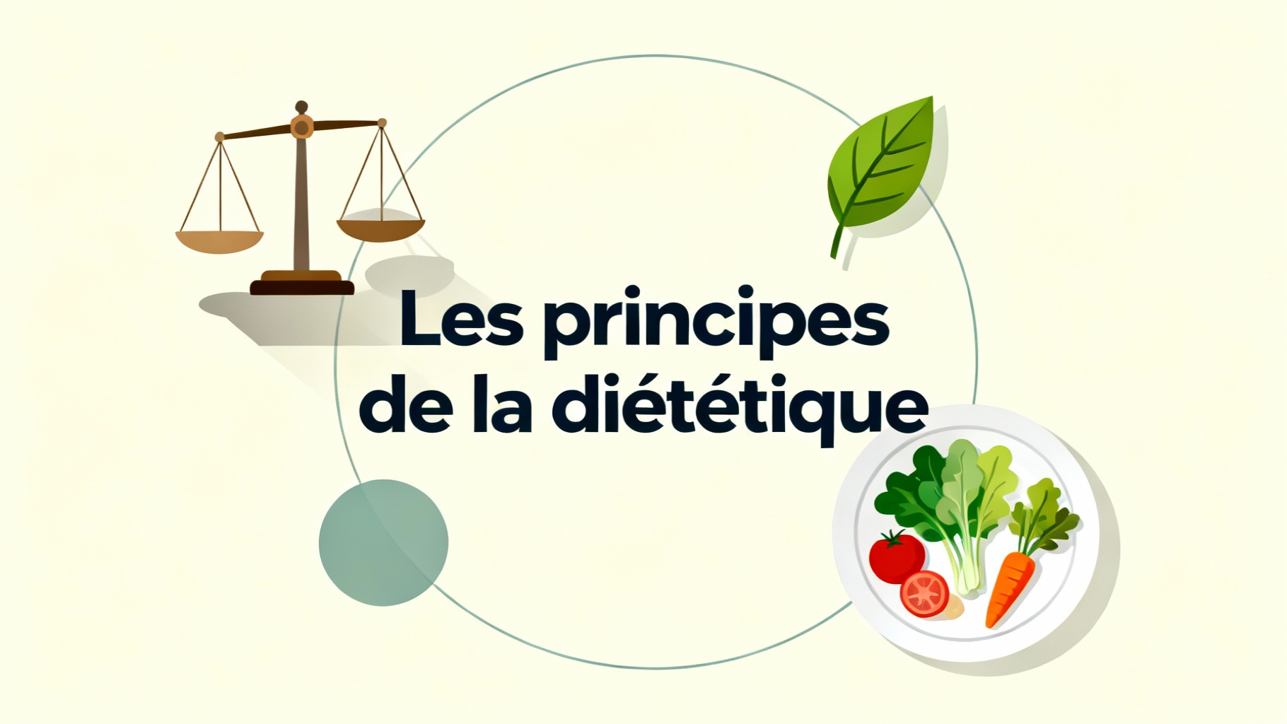 La diététique : définition et principes fondamentaux 1 Les principes de la diététique
