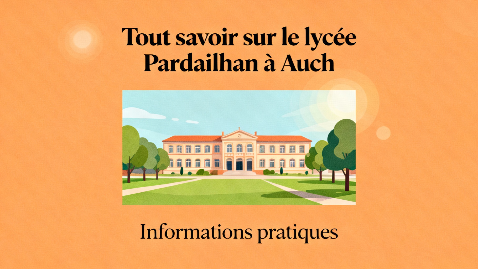 Tout savoir sur le lycée pardailhan à auch 1 Informations pratiques