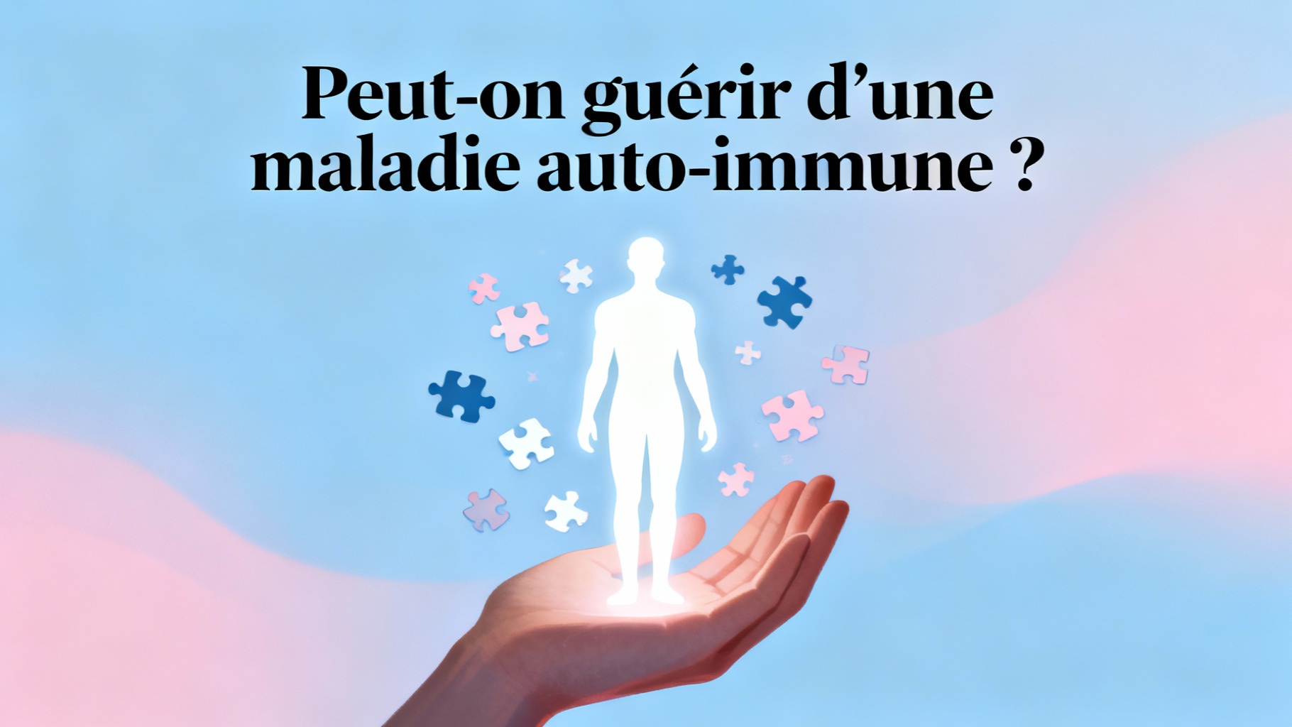 Peut-on guérir d’une maladie auto-immune ?