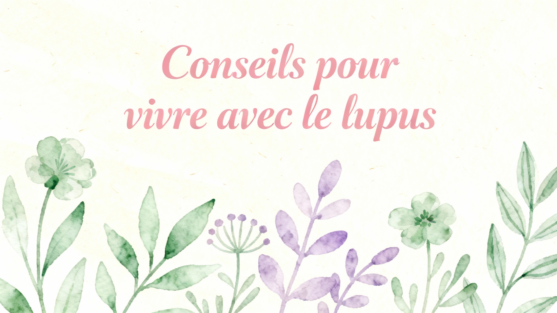 J'ai guéri du lupus : mon témoignage et mon parcours 1 Conseils pour vivre avec le lupus